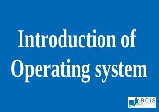 introduction of Operating System