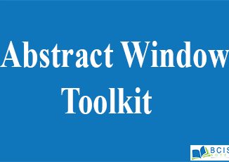 Abstract Window Toolkit || Introduction to AWT || Bcis Notes