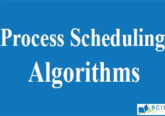 Process Scheduling Algorithms || Process and Thread Management || Bcis Notes