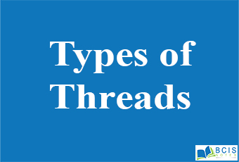Types of Threads || Process and Thread Management || Bcis Notes