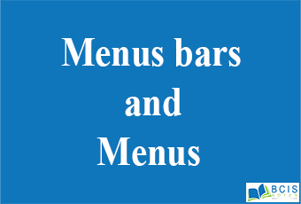 Menus Bars and Menus, Dialog boxes, File Dialog boxes || Using AWT controls, Layout Managers, and Menus || Bcis Notes