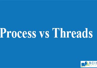 Process vs Threads || Process and Thread Management || Bcis Notes