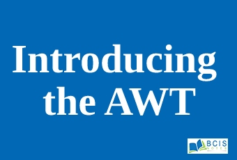 Introducing the AWT