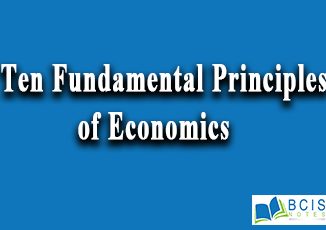 Ten Fundamental Principles of Economics || Introduction to Microeconomics || Bcis Notes