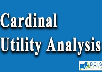 Cardinal Utility Analysis || Theory of Consumer Behaviour || Bcis Notes