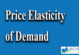 Price Elasticity of Demand || Theory of Consumer Behavior || Bcis Notes
