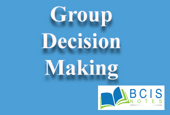 Group Decision Making || Managerial Decision Making || Bcis Notes