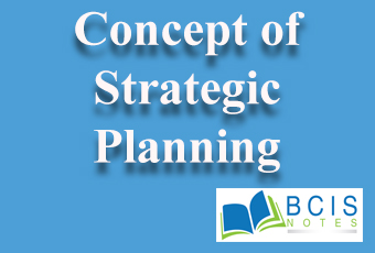 Concept of Strategic Planning || Planning and Decision Making || Bcis Notes