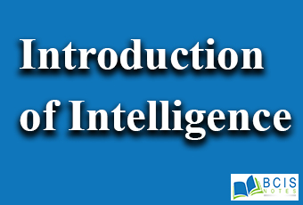 Introduction to Intelligence || Cognition || Bcis Notes