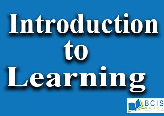 Introduction to Learning || Learning and Memory || Bcis Notes