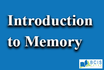 Introduction to Memory || Learning and Memory || Bcis Notes