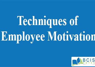 Techniques of Employee Motivation