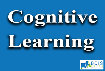 Cognitive Learning || Learning and Memory || Bcis Notes