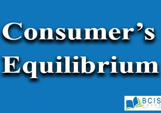 Consumer's Equilibrium || Theory of Consumer Behavior || Bcis Notes