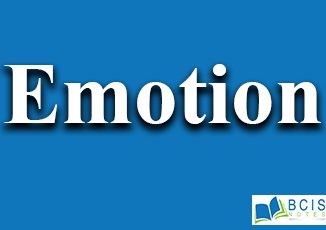 Emotion || Motivation, Emotion and Stress || Bcis Notes