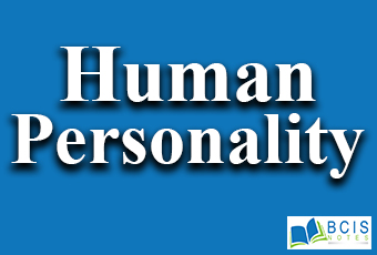 Human Personality || Personality || Bcis Notes