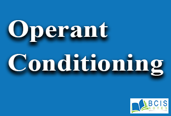 Operant Conditioning || Learning and Memory ||Bcis Notes
