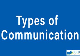 Types of Communication || Mobilizing Individuals and Groups || Bcis Notes