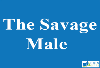 Four levels of The Savage Male || Anthropology || Bcis Notes