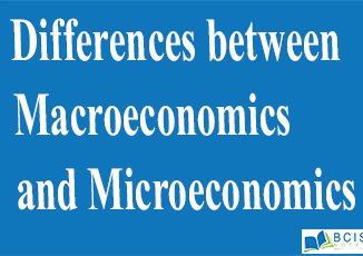 Differences Between Microeconomics and Macroeconomics || Introduction to Microeconomics || Bcis Notes