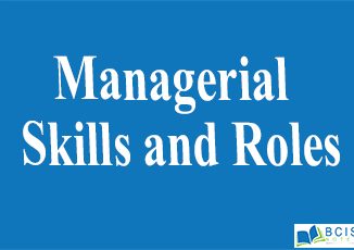 Managerial Skills and Roles || The Nature of Management || Bcis Notes
