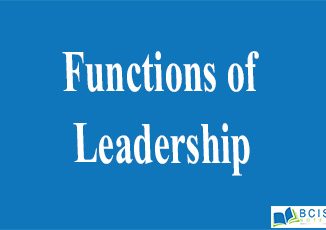 Functions of Leadership || Leadership || Bcis Notes