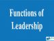 Functions of Leadership || Leadership || Bcis Notes