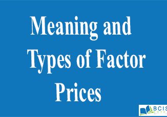 Meaning and types of factor prices || Theory of distribution || Bcis notes