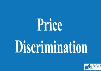 Price Discriminations || Production and Cost || Bcis notes