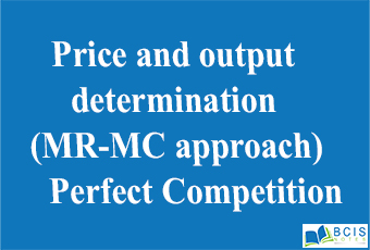 Price and output determination(MR-MC approach) Perfect Competition|| Production and Cost || Bcis Notes