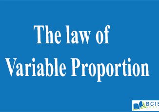 The law of Variable Proportion