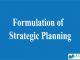 Formulation of Strategic Planning || Planning and Decision Making || Bcis notes