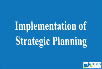 Implementation of Strategic Planning || Planning and Decision Making || Bcis notes