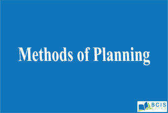 Methods of Planning || Planning and Decision Making || Bcis notes