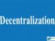 Decentralization || Organizational Structure And Design || Bcis Notes