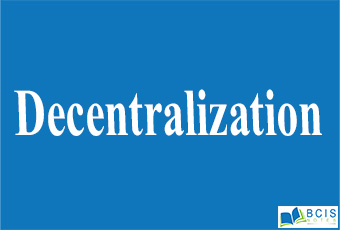 Decentralization || Organizational Structure And Design || Bcis Notes