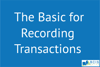 The Basic for Recording Transactions || Processing and Recording Business Transactions