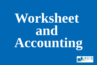 Worksheet and Accounting || Accrual Accounting and Adjustments