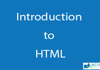 Introduction to HTML || HTML/CSS || BCIS Notes