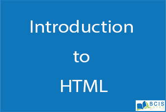 Introduction to HTML || HTML/CSS || BCIS Notes