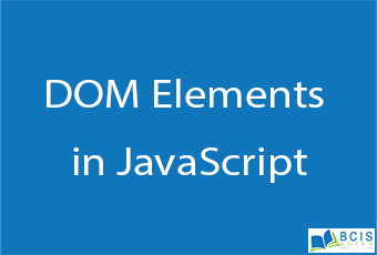 DOM Elements in JavaScript || Client Side Scripting || BCIS Notes
