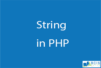 String in PHP || Server Side Scripting || BCIS Notes