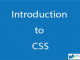 Introduction to CSS || HTML/CSS || BCIS Notes