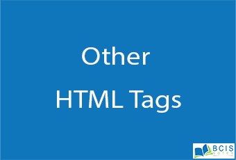 Other HTML Tags || Review of HTML Tags || BCIS Notes