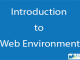 Introduction to Web Environment || Web Environment || BCIS Notes