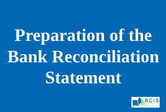 Preparation of the Bank Reconciliation Statement || Accounting for Cash and Cash Equivalents