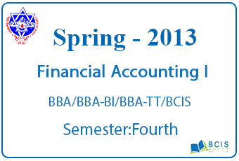 Financial Accounting I || Spring, 2015 || BBA/BBA-BI/BBA-TT/BCIS