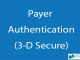 Payer Authentication(3-D Secure) || Electronic Payment || BCIS Notes