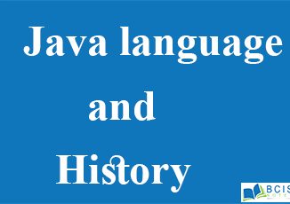 Java Language and History || Introduction to Java || Bcis Notes