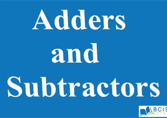 Adders and Subtractors || Combinational Logic || Bcis Notes